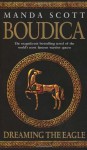 Boudica: Dreaming the Eagle - Manda Scott