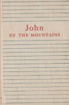 John of the Mountains - John Muir