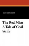 The Red Mist: A Tale of Civil Strife - Randall Parrish, Alonzo Kimball