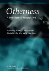 Otherness: A Multilateral Perspective - Susan Yi Sencindiver, Maria Beville, Marie Lauritzen