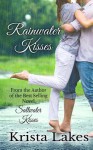 Rainwater Kisses: A Billionaire Love Story - Krista Lakes, Mel Finefrock