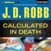 Calculated in Death (In Death, #36) - J.D. Robb, Susan Ericksen