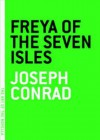 Freya of the Seven Isles - Joseph Conrad