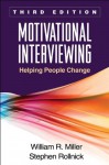 Motivational Interviewing, Third Edition: Helping People Change (Applications of Motivational Interviewing) - William R. Miller, Stephen Rollnick