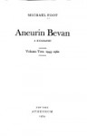 Aneurin Bevan, Vol 2: 1945-60 - Michael Foot