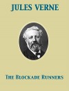 The Blockade Runners - Jules Verne, N. D'Anvers
