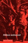 Milton Unbound - John P. Rumrich