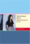 Meeresrand: Roman - Véronique Olmi