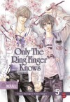 Only The Ring Finger Knows: Das Bekenntnis der Ringe - Satoru Kannagi, Hotaru Odagiri