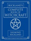 Buckland's Complete Book of Witchcraft - Raymond Buckland, Gildart Jackson