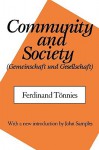 Community and Society: (Gemeinschaft and Gesellschaft) - Ferdinand Tönnies