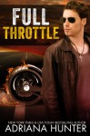 Full Throttle (BBW Biker Romance) - Adriana Hunter