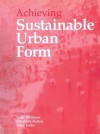 Achieving Sustainable Urban Form - Elizabeth Burton, Mike Jenks, Katie Williams