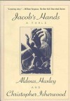 Jacob's Hands: A Fable - Aldous Huxley, Christopher Isherwood