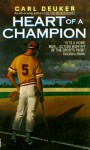 Heart of a Champion - Carl Deuker