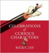 Celebrations of Curious Characters - Ricky Jay, David Mamet