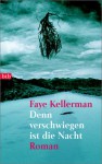 Denn Verschwiegen Ist Die Nacht: Roman - Faye Kellerman