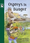 Ospreys in Danger - Jo Ellen Bogart, Pamela McDowell, Dean Griffiths, Kasia Charko