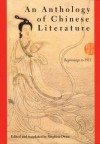 An Anthology of Chinese Literature: Beginnings to 1911 - Stephen Owen