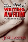 Man, Oh Man! Writing M/M Fiction for Kinks & Cash - Josh Lanyon