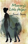 Mummy's Little Helper - Sarah Davies