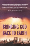 Bringing God Back to Earth - John Hunt