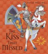 The Kiss That Missed. by David Melling - David Melling