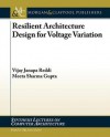 Resilient Architecture Design for Voltage Variation - Vijay Janapa Reddi, David Brooks