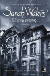 Estranha Presença - Sarah Waters, Ana Luiza Dantas Borges