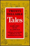 Twenty Tellable Tales: Audience Participation Folktales for the Beginning Storyteller - H W Wilson Co