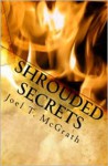 Shrouded Secrets - Joel T. McGrath