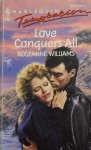 Love Conquers All - Roseanne Williams