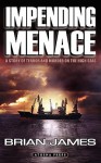 Impending Menace: A Story of Terror and Murder on the High Seas - Brian James