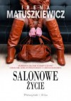 Salonowe życie - Irena Matuszkiewicz