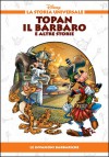 Topan il Barbaro e altre storie: Le invasioni barbariche - Walt Disney Company, Lidia Cannatella, Massimo Marconi