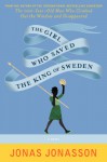 The Girl Who Saved The King Of Sweden - Jonas Jonasson, Rachel Wilson-Broyles