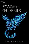 The Way of the Phoenix: Tales and Teachings - Stifyn Emrys