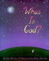 What Is God? (What Is? Life Concepts Series) - Etan Boritzer