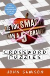 Are You Smarter Than a Fifth Grader? Crossword Puzzles - John Samson