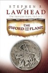 The Sword and the Flame (The Dragon King Trilogy, #3) - Stephen R. Lawhead