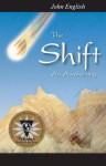 The Shift: An Awakening - John English