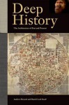 Deep History: The Architecture of Past and Present - Andrew Shryock