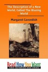 The Description of a New World: Called the Blazing World - Margaret Cavendish