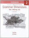 Grammar Dimensions 2. Workbook: Form, Meaning, Use (Bk. 2) - Victoria Badalamenti, Cheryl Benz