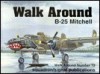 B-25 Mitchell - Walk Around No. 12 - Lou Drendel, Don Greer