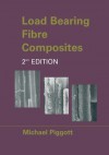 Load Bearing Fibre Composites - Michael Piggott