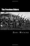 The Freedom Riders - Gary Watkins