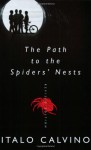 The Path to the Spiders' Nests - Italo Calvino, Archibald Colquhoun, Martin McLaughlin
