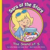 Sara at the Store: The Sound of S - Cecilia Minden, Bob Ostrom