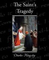 The Saint's Tragedy - Charles Kingsley